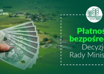 Płatności bezpośrednie – decyzje Rady Ministrów
