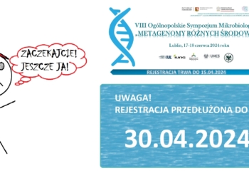 VIII Ogólnopolskie Sympozjum Mikrobiologiczne „Metagenomy różnych środowisk”